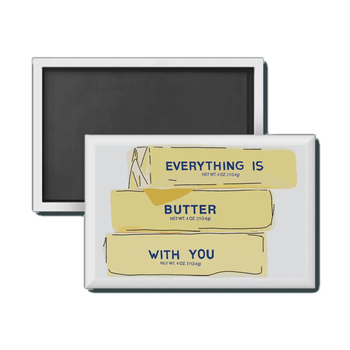 Butter With You Fridge Magnet